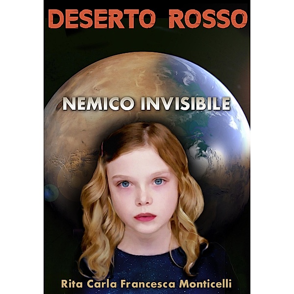 Deserto rosso - Nemico invisibile / Deserto rosso, Rita Carla Francesca Monticelli