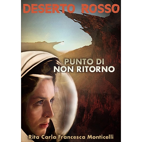 Deserto rosso - Punto di non ritorno / Deserto rosso, Rita Carla Francesca Monticelli