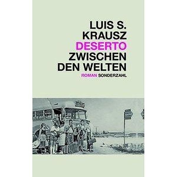 Deserto. Zwischen den Welten, Luis S. Krausz