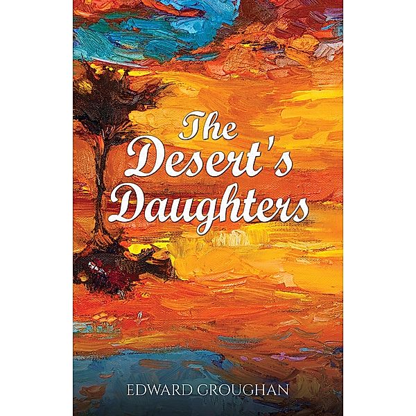 Desert's Daughters, Edward Groughan