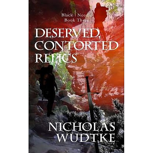 Deserved, Contorted Relics / Black Needle Bd.3, Nicholas Wudtke