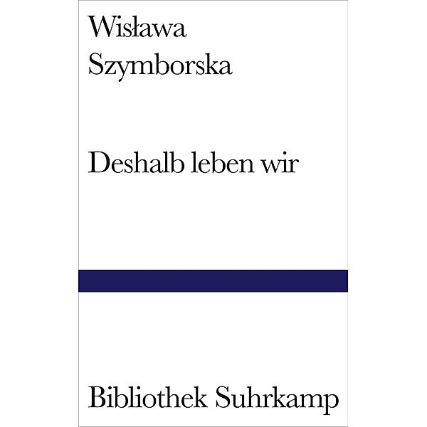 Deshalb leben wir, Wislawa Szymborska