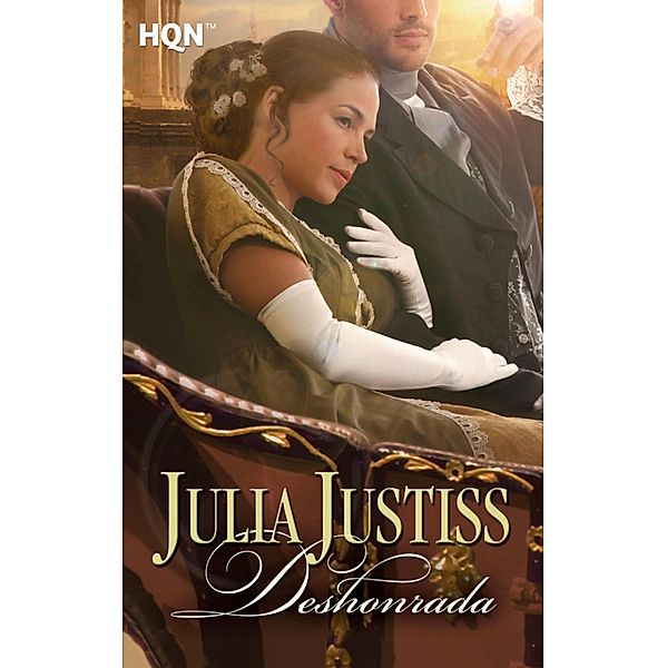 Deshonrada / HQN, Julia Justiss