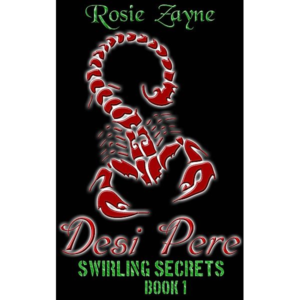 Desi Pere (Swirling Secrets, #1) / Swirling Secrets, Rosie Zayne