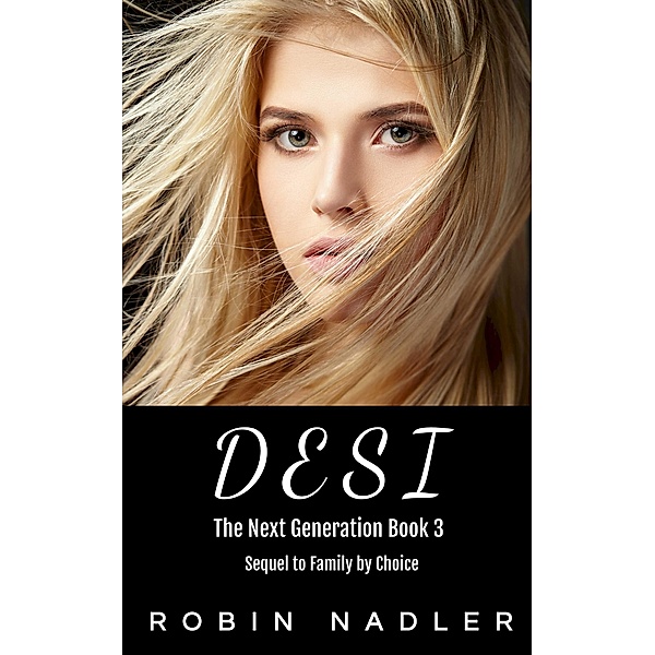 Desi (The Next Generation, #3) / The Next Generation, Robin Nadler