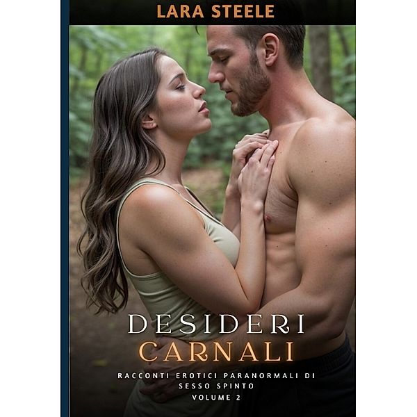 Desideri Carnali, Lara Steele