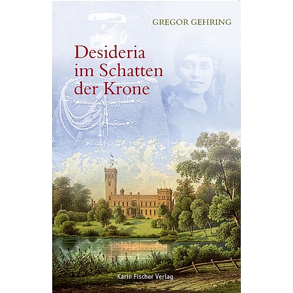 Desideria im Schatten der Krone, Gregor Gehring