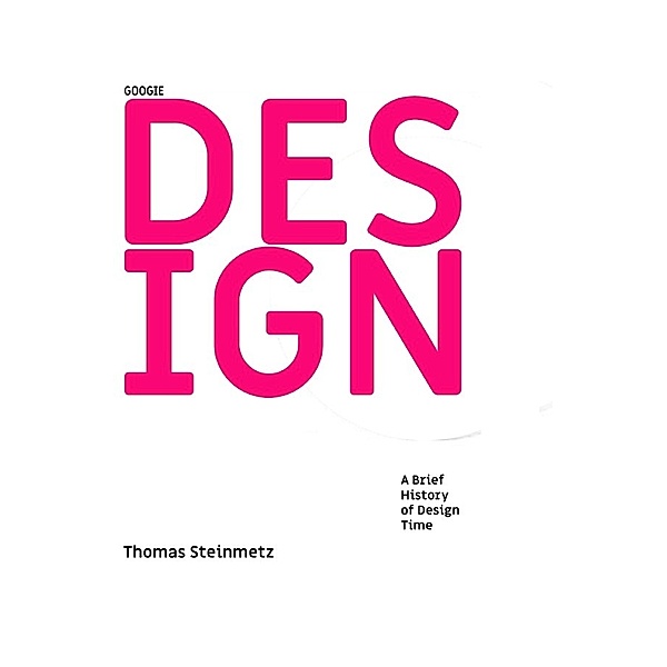 DESIGN / A Brief History of  Design Time, Thomas Steinmetz