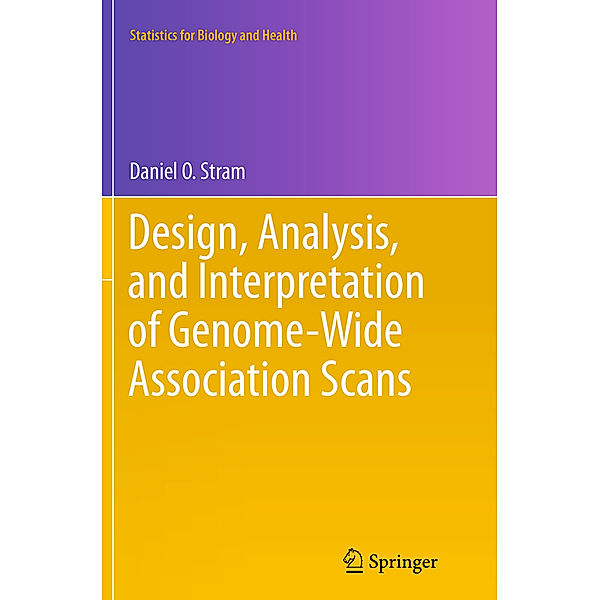 Design, Analysis, and Interpretation of Genome-Wide Association Scans, Daniel O. Stram