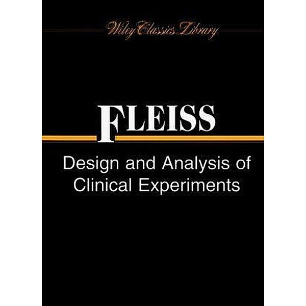 Design and Analysis of Clinical Experiments / Wiley Classics Library, Joseph L. Fleiss