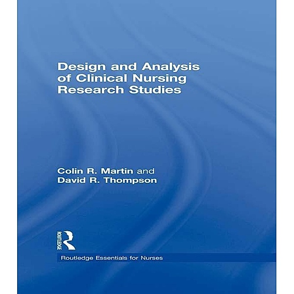Design and Analysis of Clinical Nursing Research Studies, Colin R Martin, David R Thompson