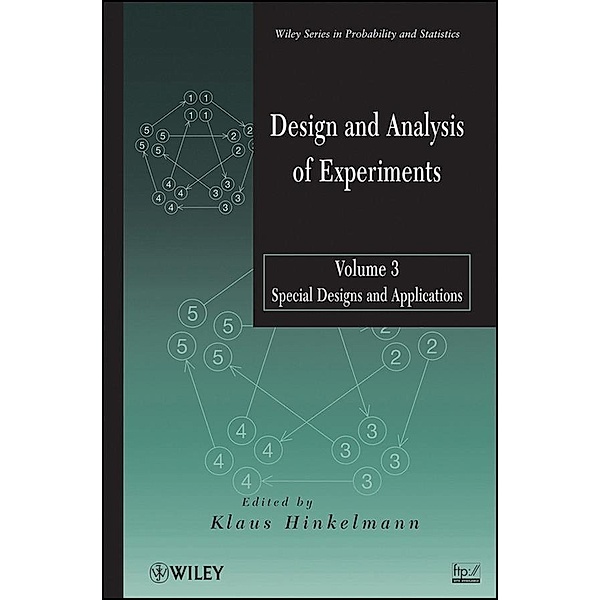 Design and Analysis of Experiments, Volume 3 / Wiley Series in Probability and Statistics Bd.3