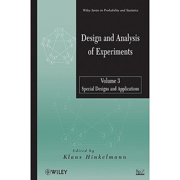 Design and Analysis of Experiments, Volume 3 / Wiley Series in Probability and Statistics Bd.3