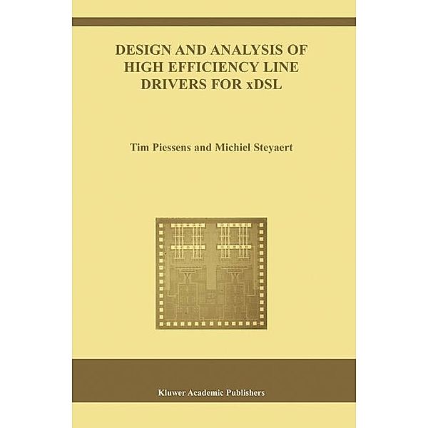 Design and Analysis of High Efficiency Line Drivers for xDSL, Tim Piessens, Michiel Steyaert