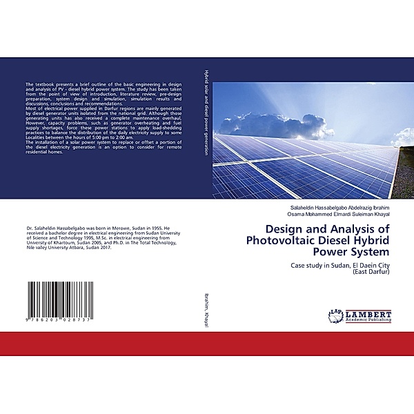 Design and Analysis of Photovoltaic Diesel Hybrid Power System, Salaheldin Hassabelgabo Abdelrazig Ibrahim, Osama Mohammed Elmardi Suleiman Khayal