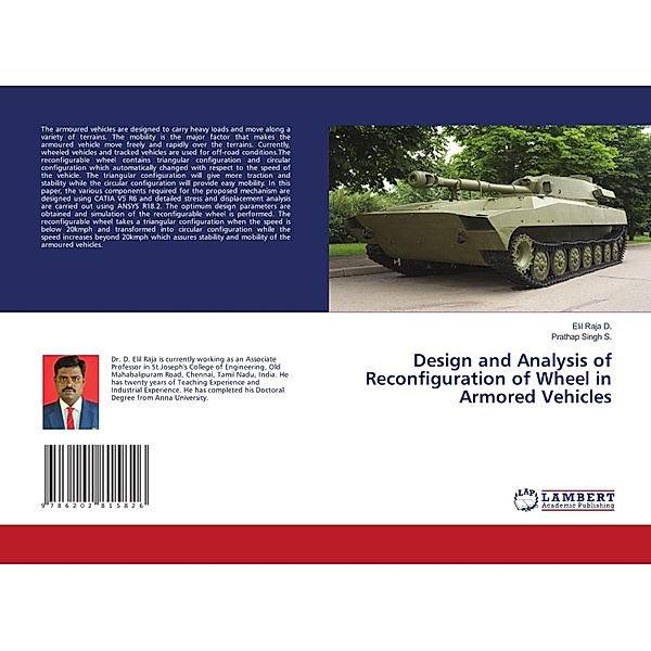 Design and Analysis of Reconfiguration of Wheel in Armored Vehicles, Elil Raja D., Prathap Singh S.