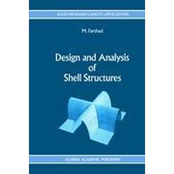 Design and Analysis of Shell Structures, M. Farshad