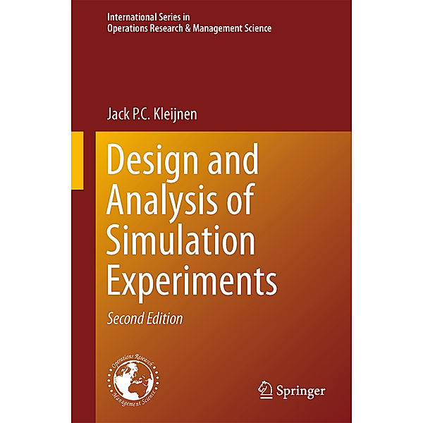 Design and Analysis of Simulation Experiments, Jack P.C. Kleijnen