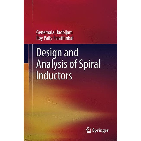 Design and Analysis of Spiral Inductors, Genemala Haobijam, Roy Paily Palathinkal
