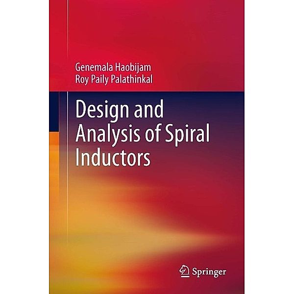 Design and Analysis of Spiral Inductors, Genemala Haobijam, Roy Paily Palathinkal