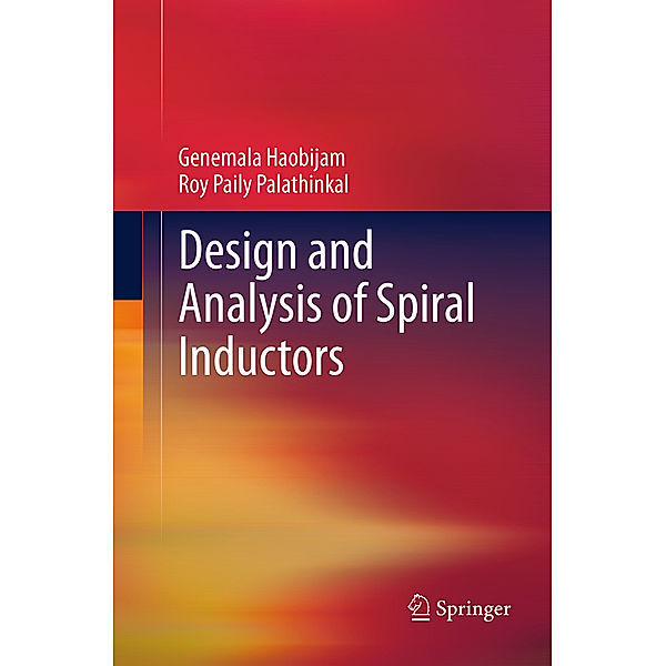 Design and Analysis of Spiral Inductors, Genemala Haobijam, Roy Paily Palathinkal