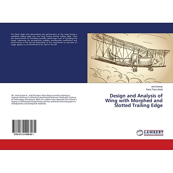 Design and Analysis of Wing with Morphed and Slotted Trailing Edge, Amit Kumar, Kanu Priya Jhanji