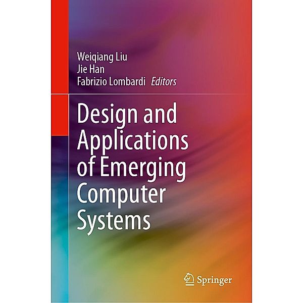 Design and Applications of Emerging Computer Systems