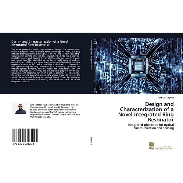 Design and Characterization of a Novel Integrated Ring Resonator, Patrick Steglich