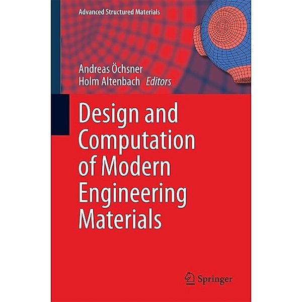 Design and Computation of Modern Engineering Materials / Advanced Structured Materials Bd.54