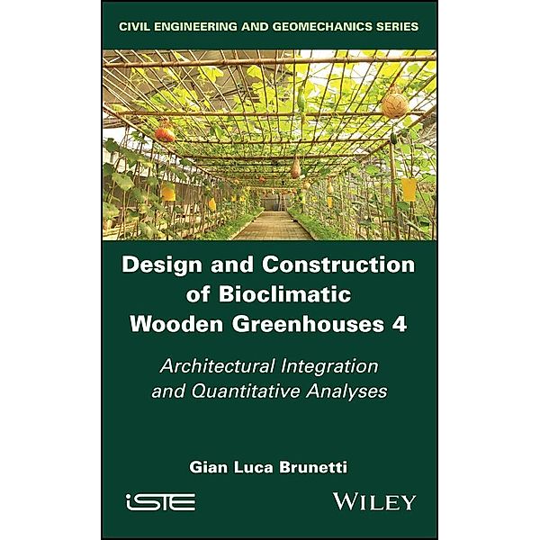 Design and Construction of Bioclimatic Wooden Greenhouses, Volume 4, Gian Luca Brunetti