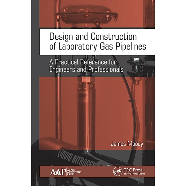 Design and Construction of Laboratory Gas Pipelines, James Moody