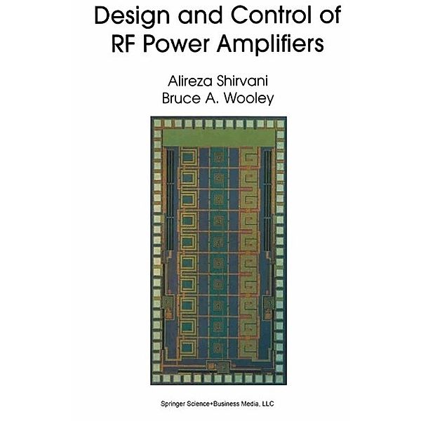 Design and Control of RF Power Amplifiers, Alireza Shirvani, Bruce A. Wooley