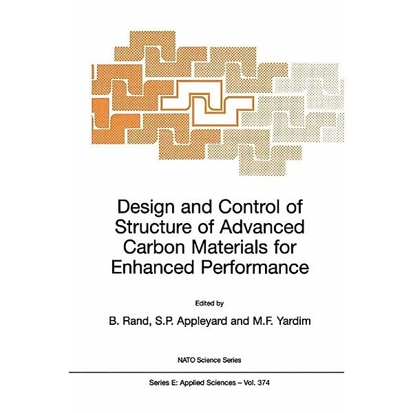 Design and Control of Structure of Advanced Carbon Materials for Enhanced Performance / NATO Science Series E: Bd.374