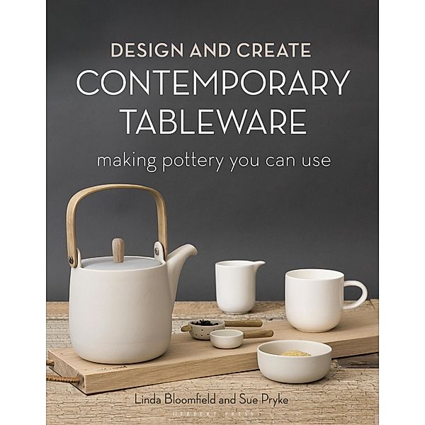 Design and Create Contemporary Tableware, Sue Pryke, Linda Bloomfield