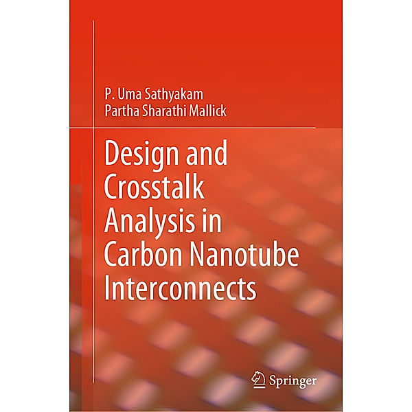 Design and Crosstalk Analysis in Carbon Nanotube Interconnects, P. Uma Sathyakam, Partha Sharathi Mallick