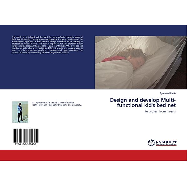 Design and develop Multi-functional kid's bed net, Agmasie Bantie