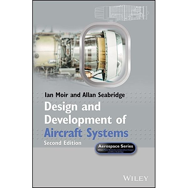 Design and Development of Aircraft Systems / Aerospace Series (PEP), Ian Moir, Allan Seabridge