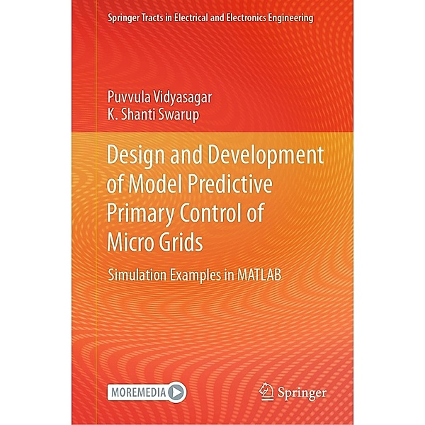 Design and Development of Model Predictive Primary Control of Micro Grids / Springer Tracts in Electrical and Electronics Engineering, Puvvula Vidyasagar, K. Shanti Swarup