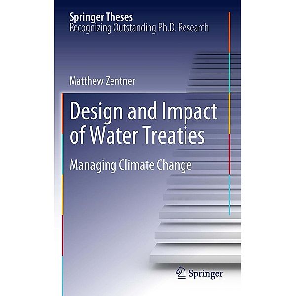 Design and impact of water treaties / Springer Theses, Matthew Zentner