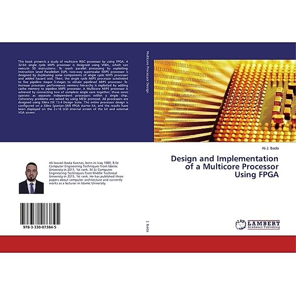 Design and Implementation of a Multicore Processor Using FPGA, Ali J. Ibada