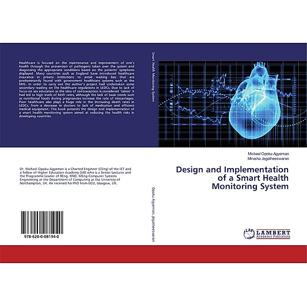 Design and Implementation of a Smart Health Monitoring System, Michael Opoku Agyeman, Mirusha Jegatheeswaran