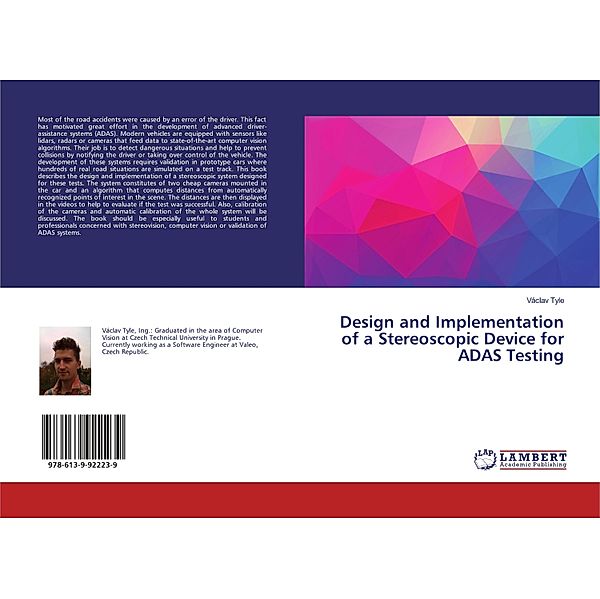 Design and Implementation of a Stereoscopic Device for ADAS Testing, Václav Tyle