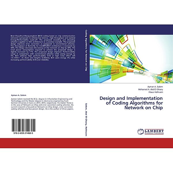 Design and Implementation of Coding Algorithms for Network on Chip, Ayman A. Salem, Mohamed A. Abd El Ghany, Klaus Hofmann