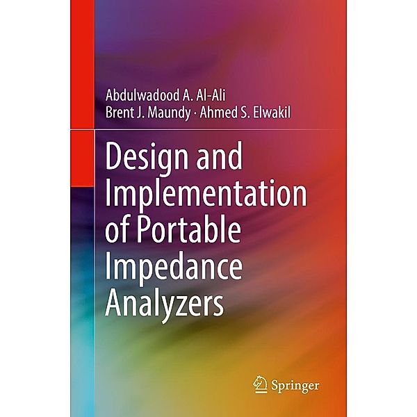 Design and Implementation of Portable Impedance Analyzers, Abdulwadood A. Al-Ali, Brent J. Maundy, Ahmed S. Elwakil