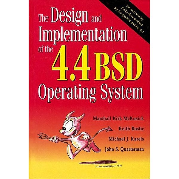Design and Implementation of the 4.4 BSD Operating System, The, Marshall McKusick, Keith Bostic, Michael Karels, John Quarterman