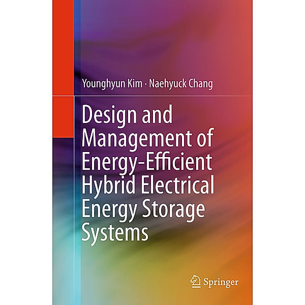 Design and Management of Energy-Efficient Hybrid Electrical Energy Storage Systems, Younghyun Kim, Naehyuck Chang