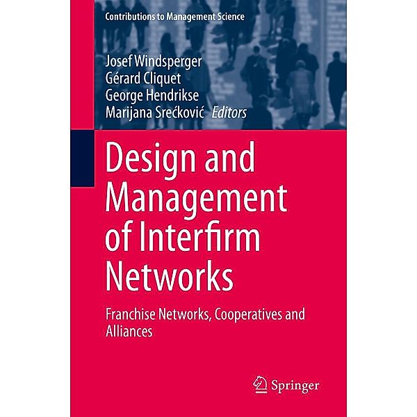 Design and Management of Interfirm Networks / Contributions to Management Science