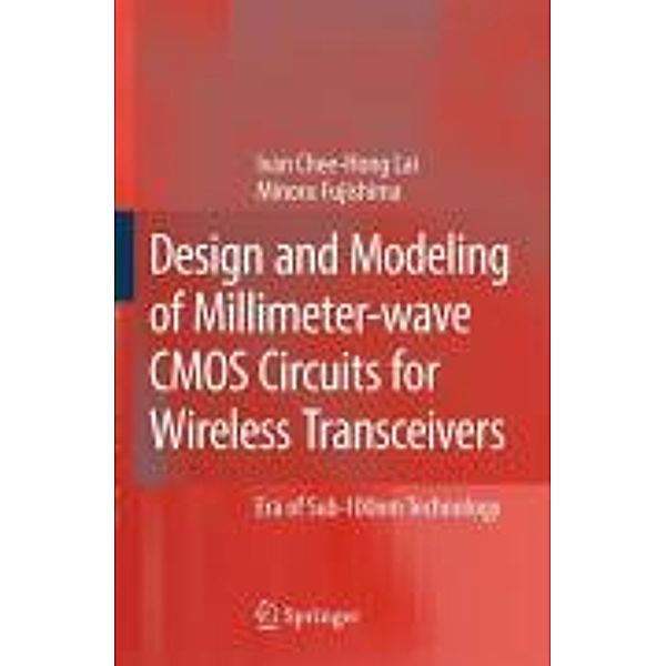 Design and Modeling of Millimeter-wave CMOS Circuits for Wireless Transceivers, Ivan Chee-Hong Lai, Minoru Fujishima