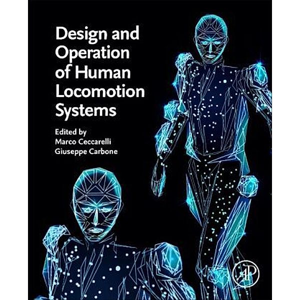 Design and Operation of Human Locomotion Systems