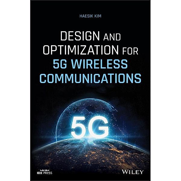 Design and Optimization for 5G Wireless Communications, Haesik Kim